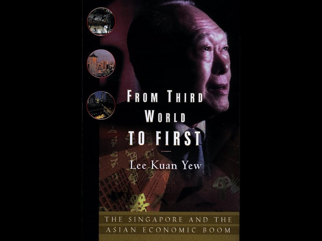 新加坡第一任總理李光耀在2000年著作《From Third World to ...